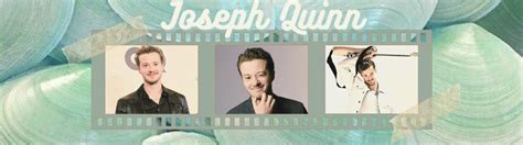 Pure Of Heart. Dumb Of Ass. : Joseph Quinn Masterlist.
